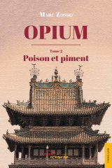 Opium- TOME II : Poison et Piment - Marc Zosso
