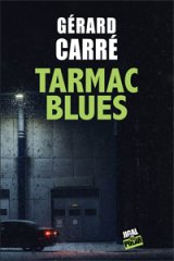 Tarmac blues - Gérard Carré