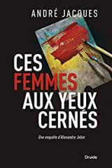 Ces femmes aux yeux cernés - André Jacques