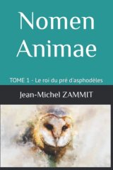 Nomen Animae tome 1 : Le roi du pré d'asphodèles - Jean-Michel Zammit