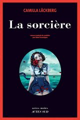 La Sorcière, le nouveau roman de Camilla Läckberg