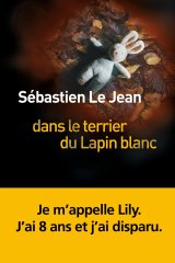 Dans le terrier du lapin blanc - Sébastien Le Jean