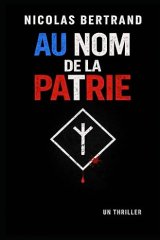 Au nom de la patrie - Nicolas Bertrand