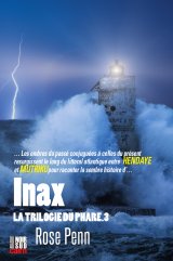 La Trilogie du Phare - Tome 3 : Inax , Rose Penn