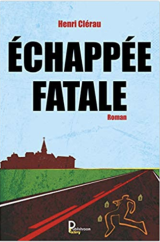 Echappée Fatale - Henri Clérau