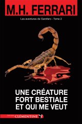 Une créature fort bestiale et qui me veut - Marie-Hélène Ferrari
