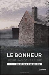 Le bonheur n'était pas dans le pré - Odile Marteau Guernion