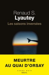 Les Saisons inversées - Renaud S. lyautey