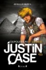Justin Case, tome 3 : De poussière et de sang