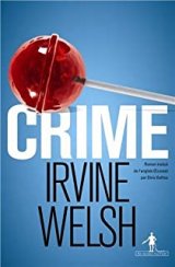 Crime - Irvine Welsh