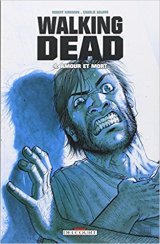 Walking Dead Tome 4 : Amour et mort - Robert Kirkman - Charlie Adlard - Cliff Rathburn