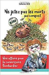 Ne jetez pas les morts au compost - Catherine Secq