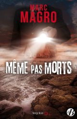 Même pas morts - Marc Magro