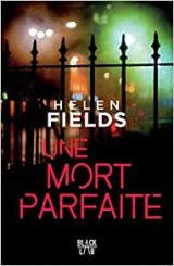 Une mort parfaite - Helen Fields
