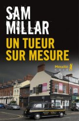 Un tueur sur mesure - Sam Millar