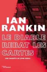 Le diable rebat les cartes - Ian Rankin