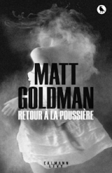 Retour à la poussière - Matt Goldman