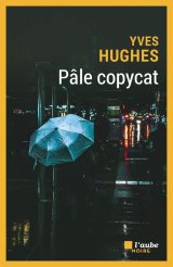 Pâle copycat -Yves Hughes