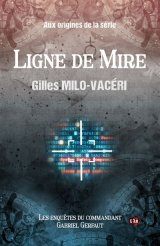 Ligne de Mire - Gilles Milo-Vacéri