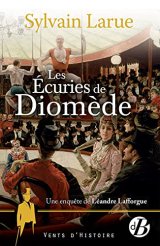 Les Écuries de Diomède : Une enquête de Léandre Lafforgue - Sylvain Larue