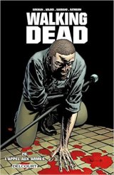 Walking Dead Tome 26 : L'appel aux armes - Robert Kirkman - Charlie Adlard - Stefano Gaudiano