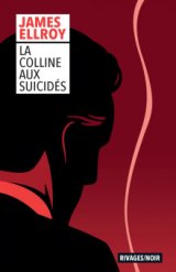 La Colline aux suicidés - James Ellroy