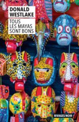 Tous les Mayas sont bons - Donald Westlake