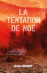 La tentation de Noé - Jérémy Bouquin