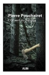 L'or vert du Sangha - Pierre Pouchairet