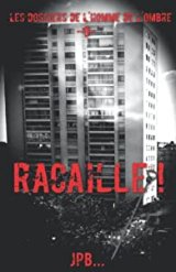 Les dossiers de l'homme de l'ombre, dossier 9 : Racaille ! - JPB
