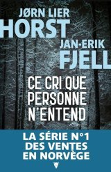 Ce cri que personne n'entend - Jan-Erik Fjell, Jørn Lier Horst