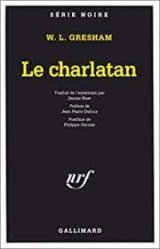Le Charlatan - William Lindsay Gresham