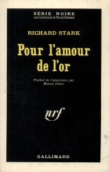 Pour l'amour de l'or - Richard Stark