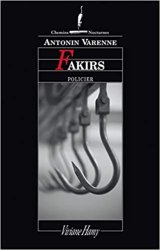 Fakirs - Antonin Varenne