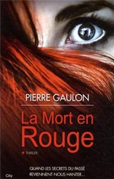 La mort en rouge - Pierre Gaulon