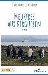 Meurtre en Kerguelen - Olivier Montin et Sophie Laurent