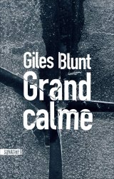 Grand calme - Giles Blunt