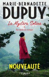 Le Mystère Soline T1 - AU-DELÀ DU TEMPS - Marie-Bernadette Dupuy