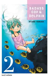 Badass Cop & Dolphin (Tome 2) - Tamura Ryuhei