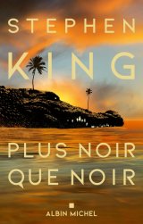Plus noir que noir - Stephen King