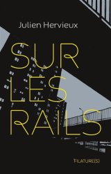 Sur les rails - Julien Hervieux