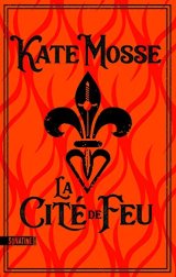 La Cité de feu - Kate Mosse - Donato Carrisi