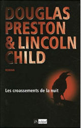 Les croassements de la nuit - Douglas Preston - Lincoln Child