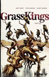 Grass Kings - Tome 3 - Matt Kindt et Tyler Jenkins