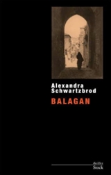 Balagan - Alexandra Schwartzbrod 