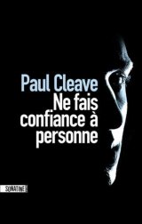 Ne fais confiance à personne - Paul CLEAVE