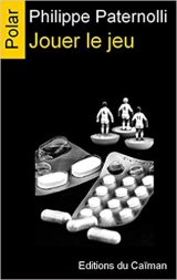 Jouer le jeu - Philippe Paternolli