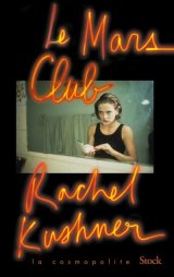 Le Mars Club - Rachel Kushner