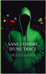 Sans l'ombre d'une trace - Laetitia Argoud
