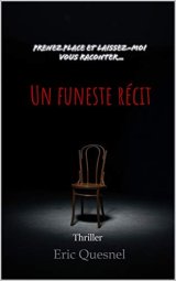 Un funeste récit - Eric Quesnel